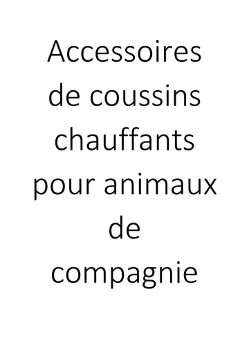 Accessoires coussins chauffants animaux pour le confort de vos compagnons