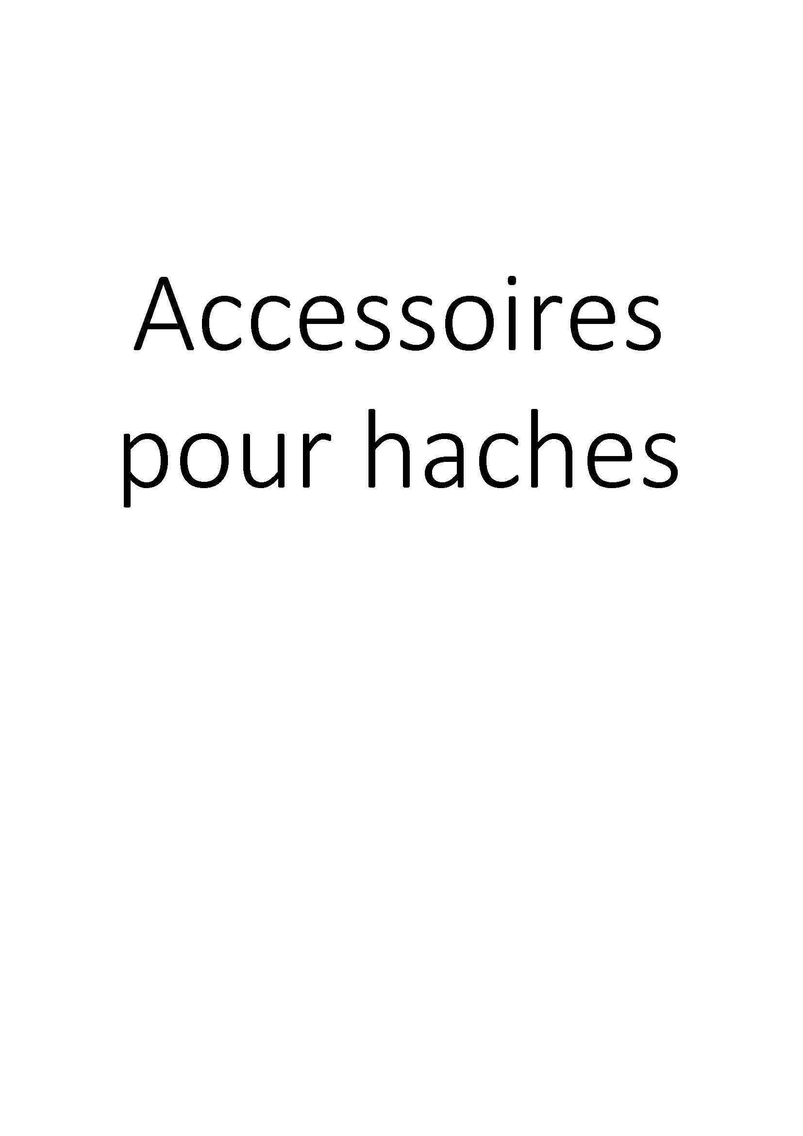 Accessoires pour haches clicktofournisseur.com