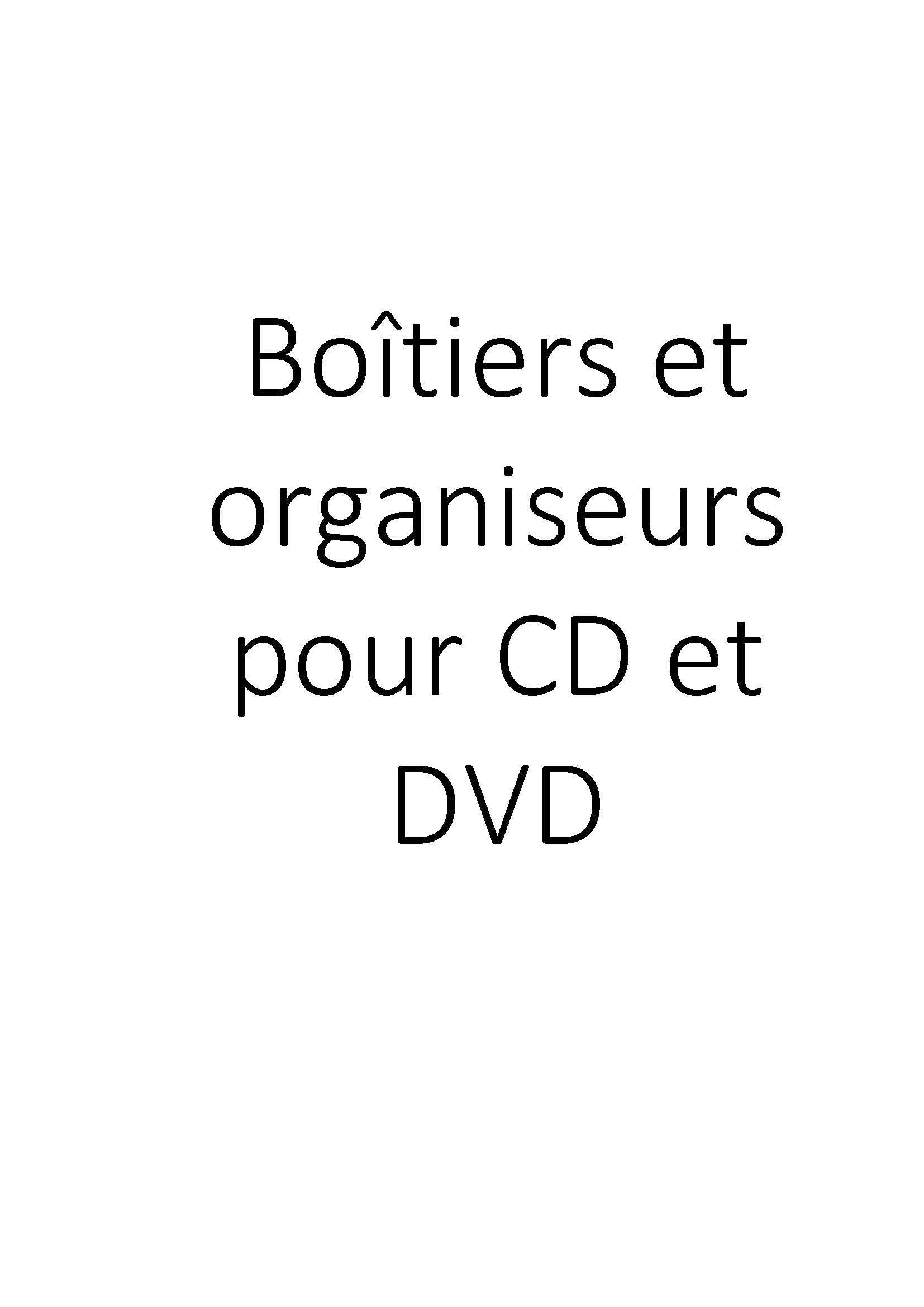 Boîtiers et organiseurs pour CD et DVD clicktofournisseur.com