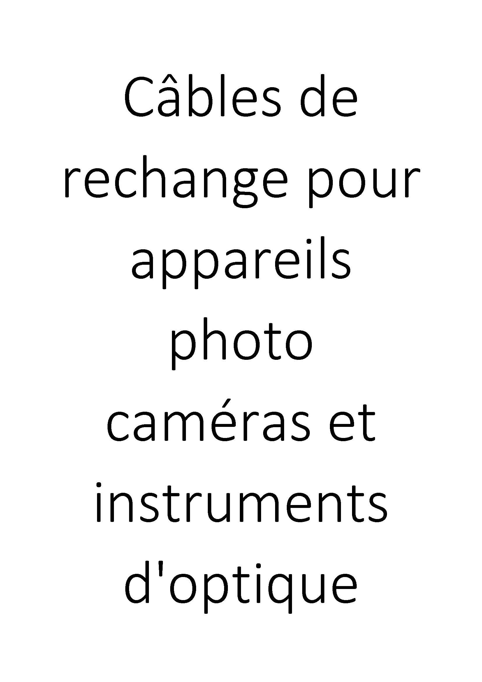 Câbles de rechange pour appareils photo caméras et instruments d'optique clicktofournisseur.com