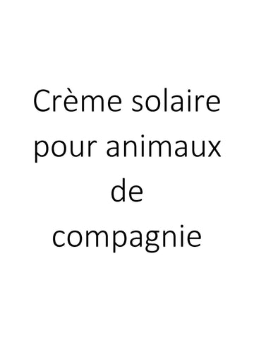 Crème solaire pour animaux de compagnie clicktofournisseur.com