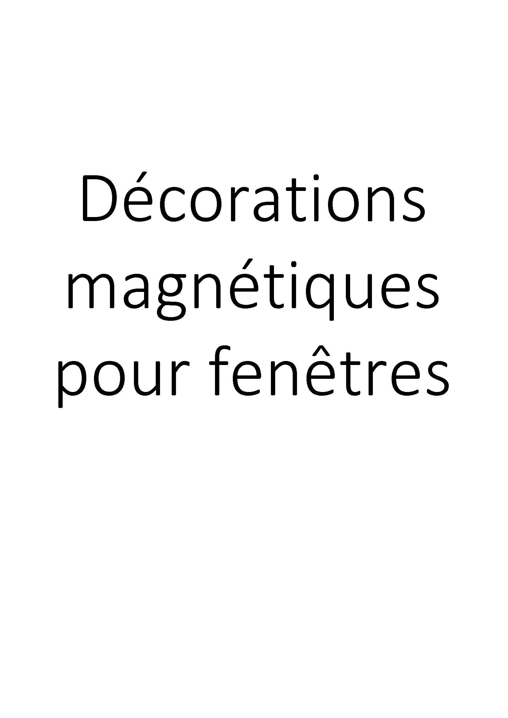Décorations magnétiques pour fenêtres clicktofournisseur.com