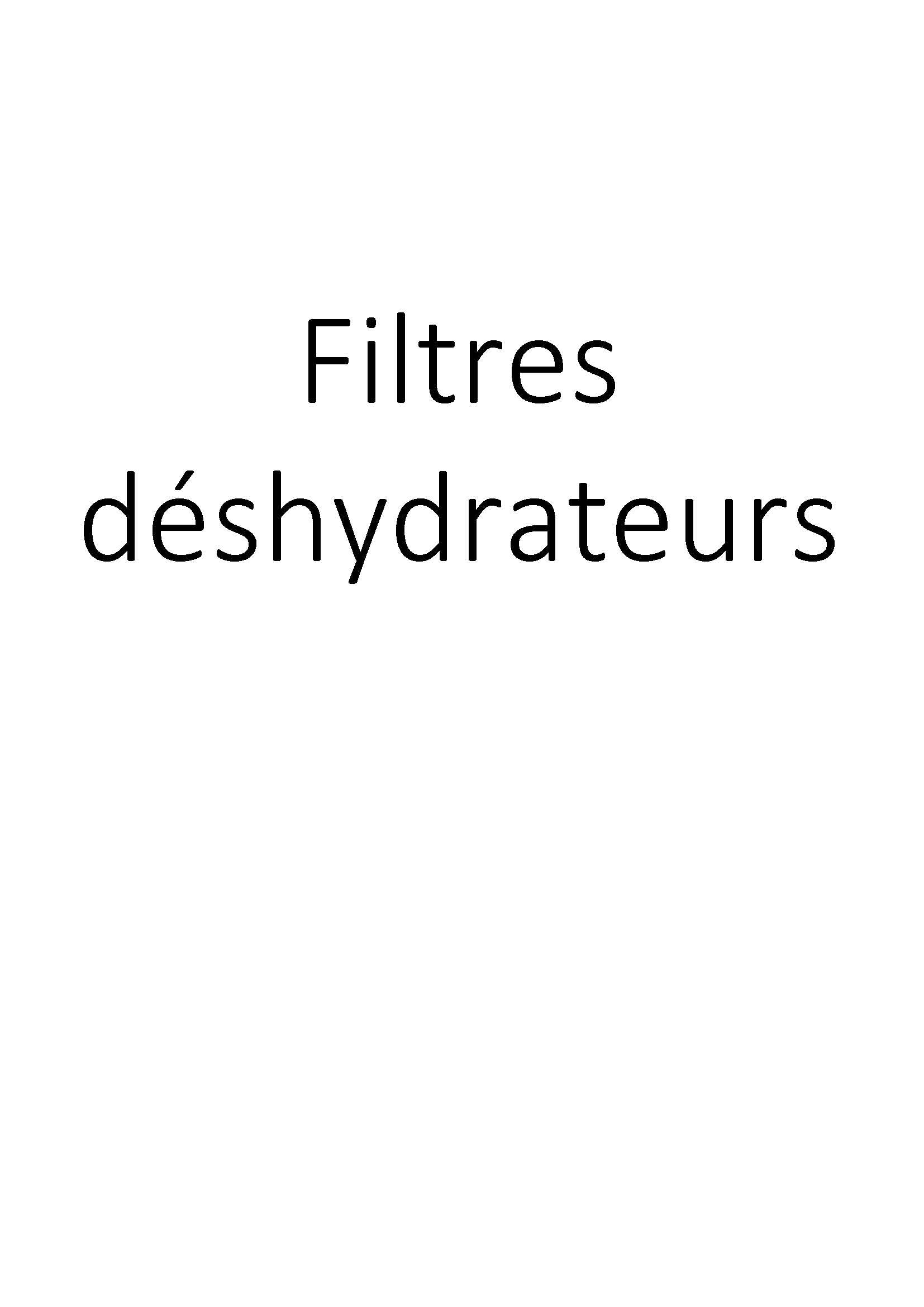 Filtres déshydrateurs clicktofournisseur.com
