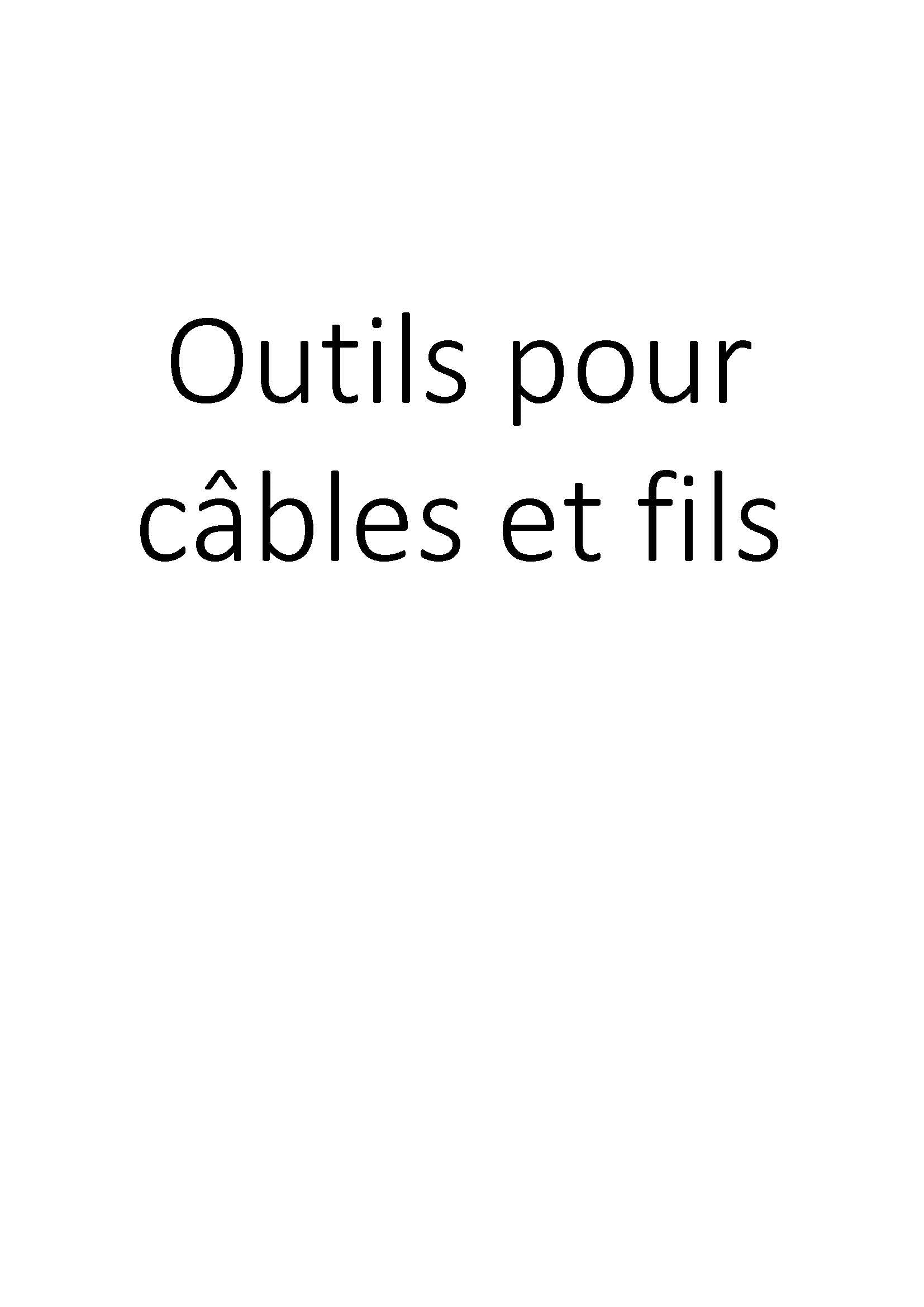 Outils pour câbles et fils clicktofournisseur.com