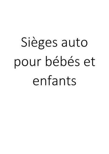 Sièges auto pour bébés et enfants clicktofournisseur.com