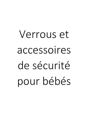 Verrous et accessoires de sécurité pour bébés clicktofournisseur.com