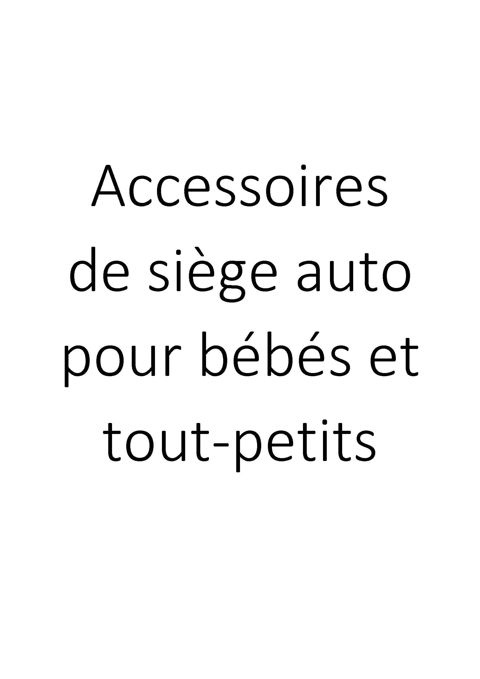 Accessoires de siège auto pour bébés et tout-petits clicktofournisseur.com