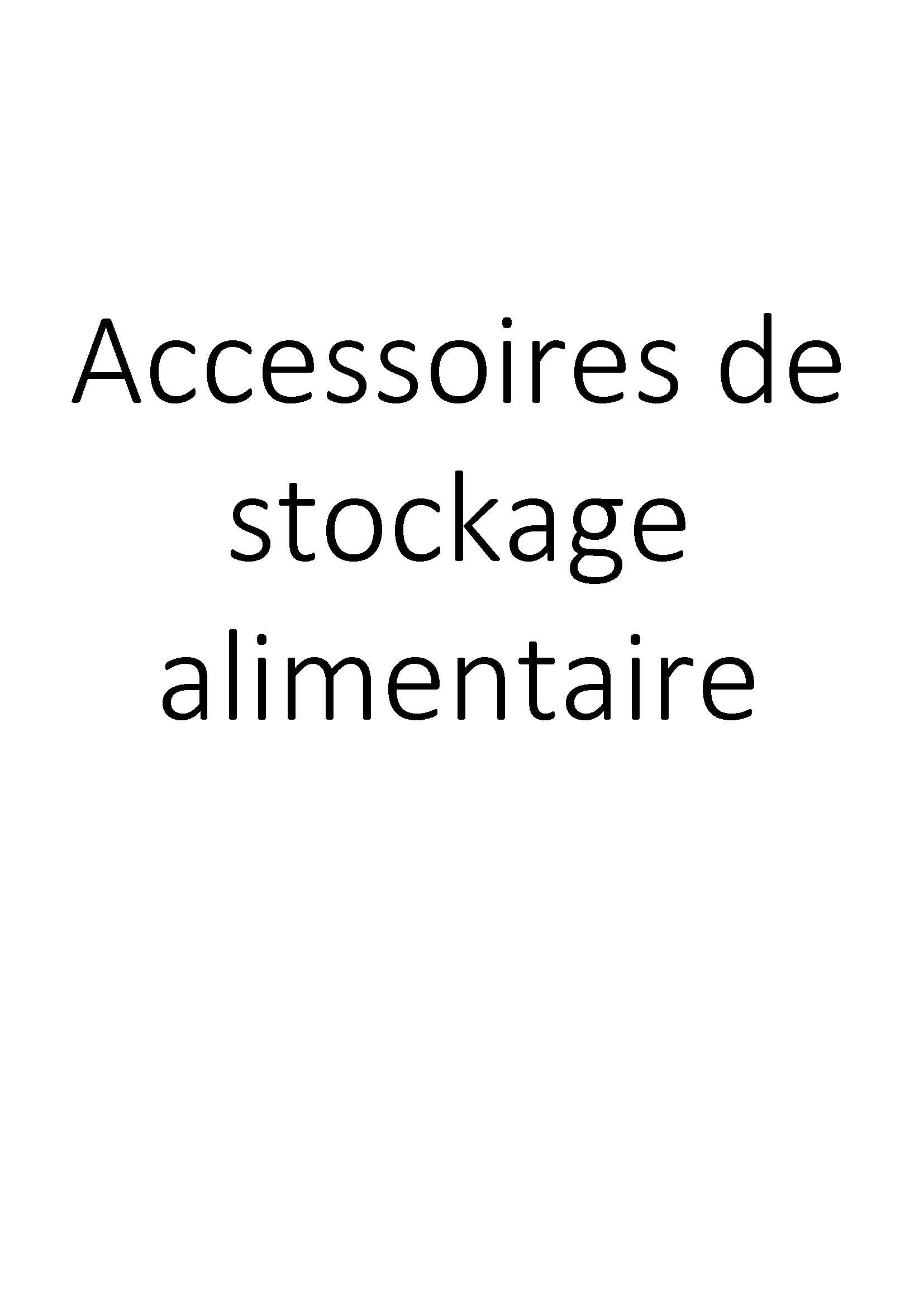 Accessoires de stockage alimentaire clicktofournisseur.com