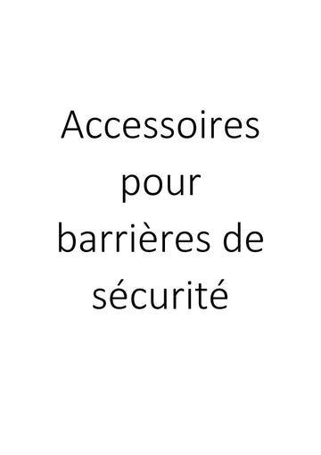 Accessoires pour barrières de sécurité clicktofournisseur.com