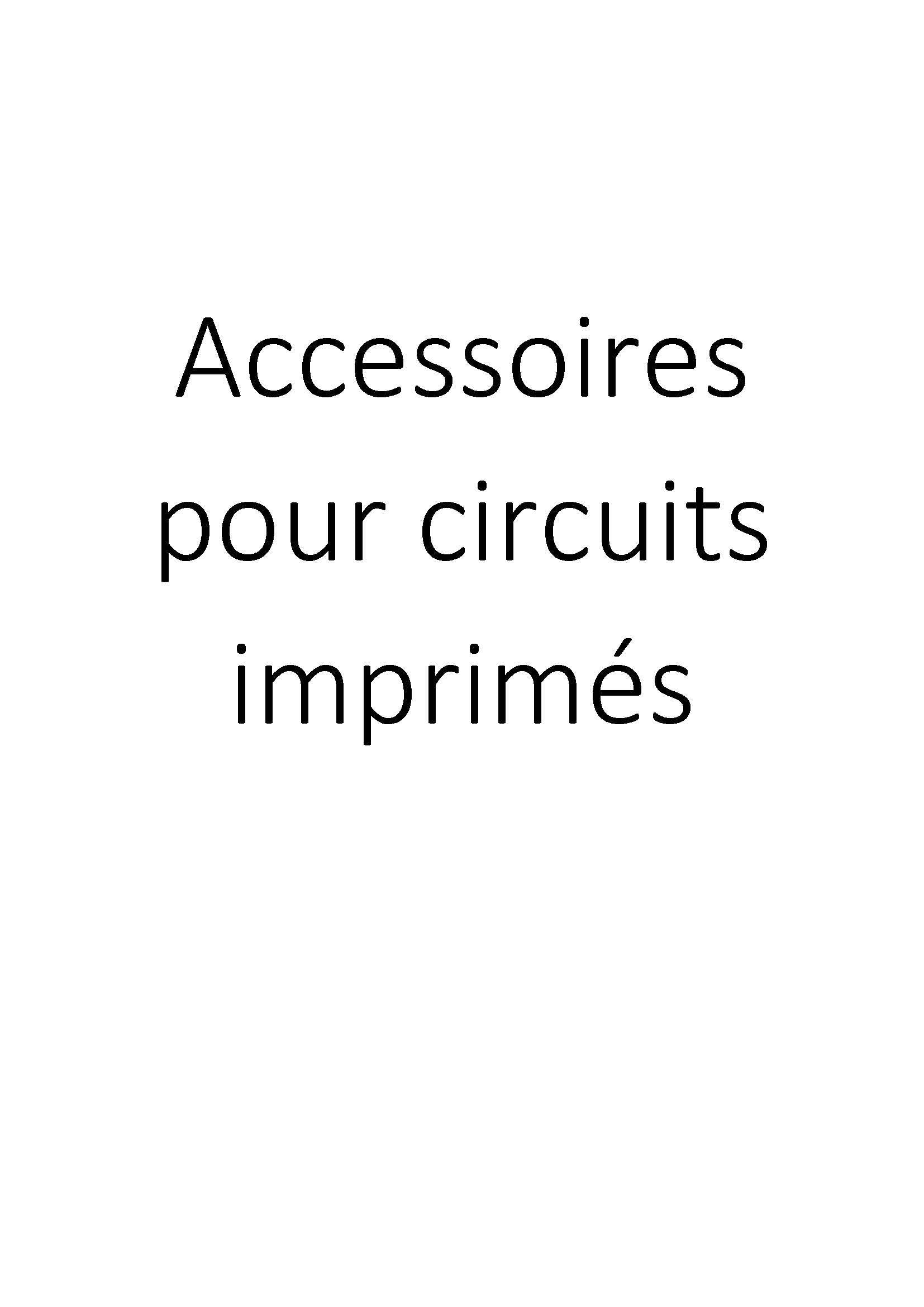 Accessoires pour circuits imprimés clicktofournisseur.com