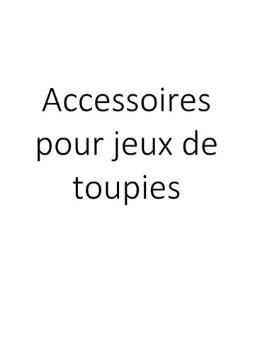 Accessoires pour jeux de toupies clicktofournisseur.com