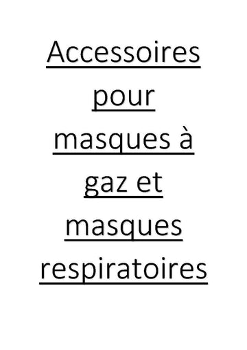 Accessoires pour masques à gaz et masques respiratoires clicktofournisseur.com