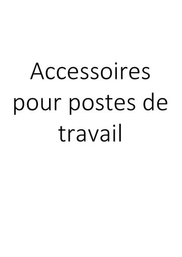 Accessoires pour postes de travail clicktofournisseur.com