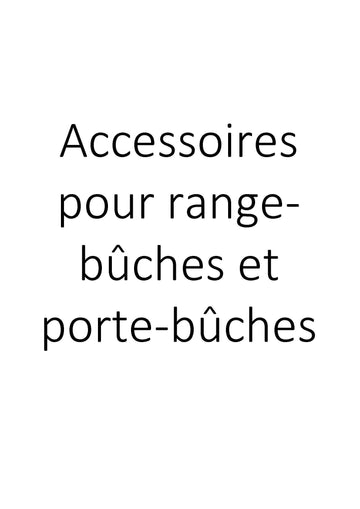 Accessoires pour range-bûches et porte-bûches clicktofournisseur.com