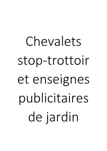 Chevalets stop-trottoir et enseignes publicitaires de jardin clicktofournisseur.com