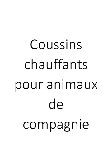 Coussins chauffants pour animaux de compagnie clicktofournisseur.com