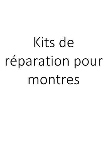 Kits de réparation pour montres clicktofournisseur.com
