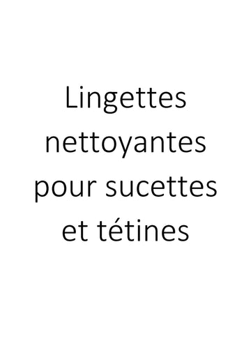 Lingettes nettoyantes pour sucettes et tétines clicktofournisseur.com