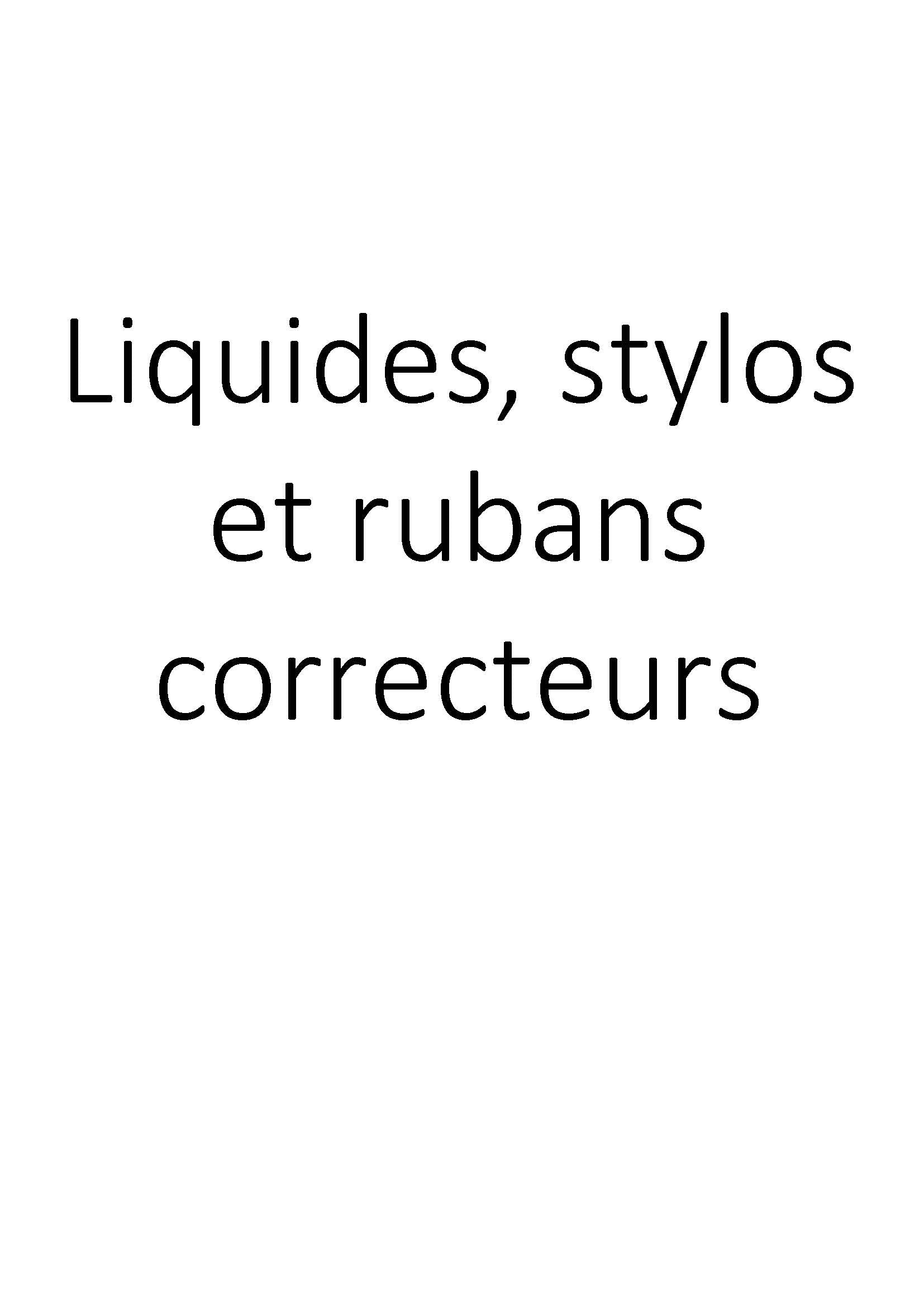 Liquides stylos et rubans correcteurs clicktofournisseur.com