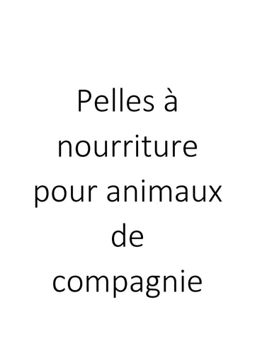 Pelles à nourriture pour animaux de compagnie clicktofournisseur.com