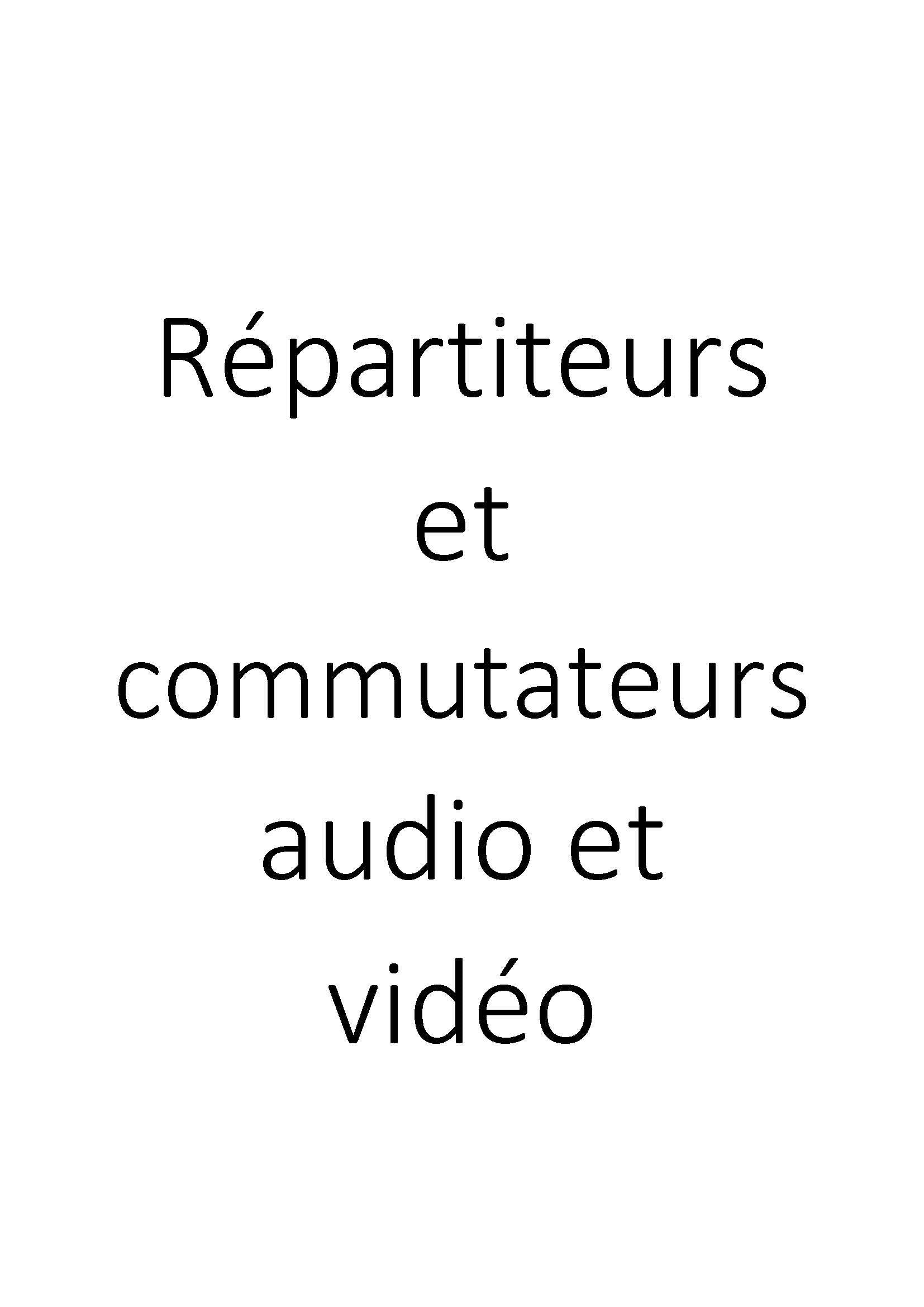 Répartiteurs et commutateurs audio et vidéo clicktofournisseur.com