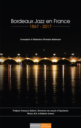 Bordeaux jazz en france 1867-2017 - Clicktofournisseur.com