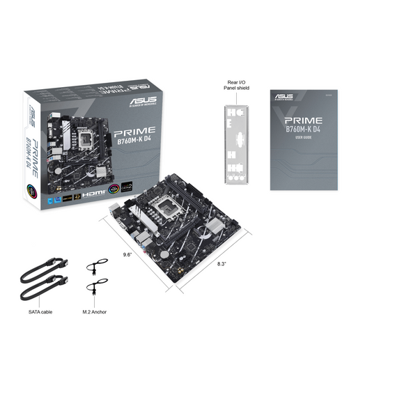Asus PRIME B760M-K D4 Processor family Intel Processor socket LGA1700 DDR4 DIMM Memory slots 2 Supported hard disk drive interfaces SATA, M.2 Number of SATA connectors 4 Chipset Intel B760 mATX