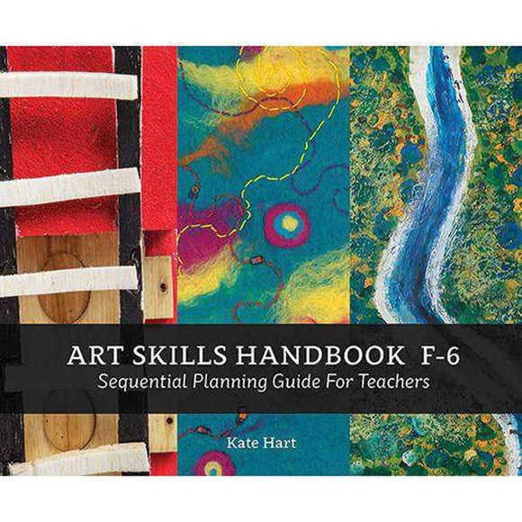 Art Skills Handbook F-6 Sequential Planning Guide