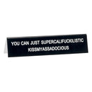 Say What Desk Sign Medium (Long)-6