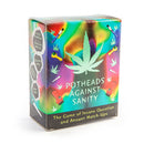 Potheads Against Sanity-2