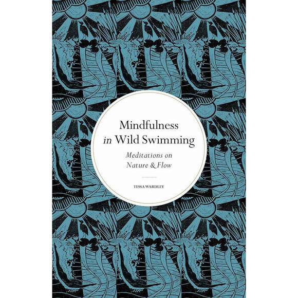 Mindfulness in Wild Swimming: Nature Practices