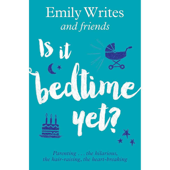 Is It Bedtime Yet?: Parenting Story
