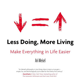 Less Doing More Living: Productivity Guide