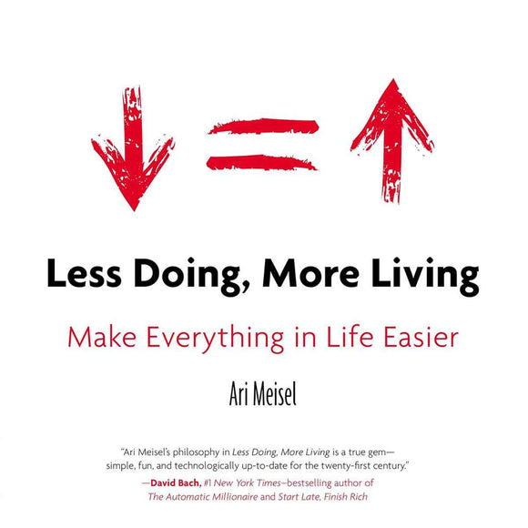 Less Doing More Living: Productivity Guide