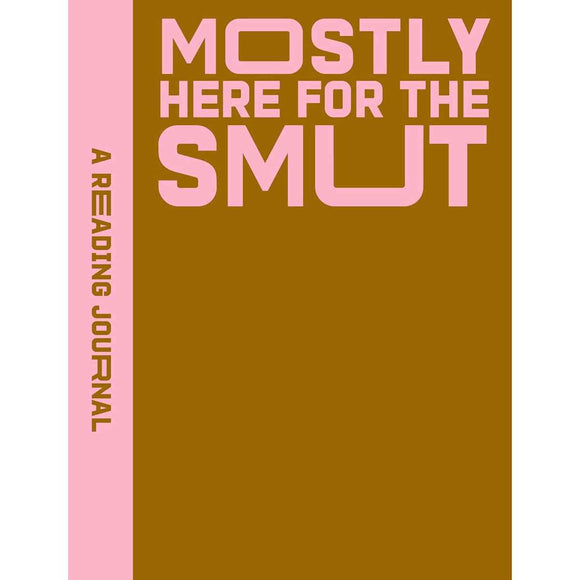 Mostly Here for the Smut A Reading Journal Book