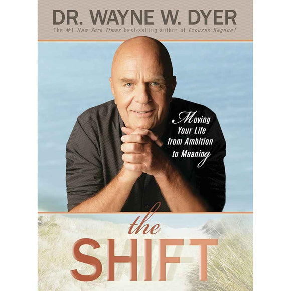 Shift: Taking Your Life From Ambition to Meaning