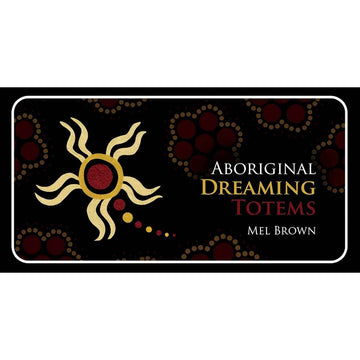 Aboriginal Dreaming Totems: Symbolic Art Guide