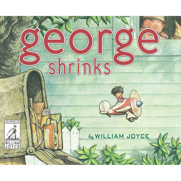 George Shrinks: Classic Children’s Storybook