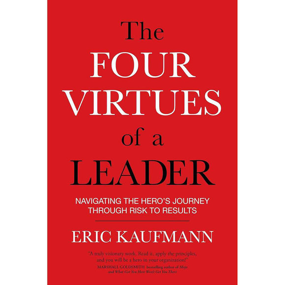 Four Virtues of a Leader: Practical Leadership Guide