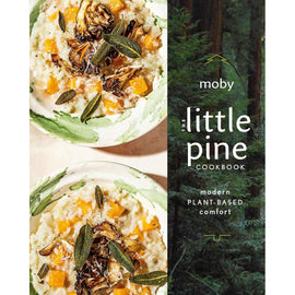 Little Pine Cookbook: Vegan Comfort Recipes