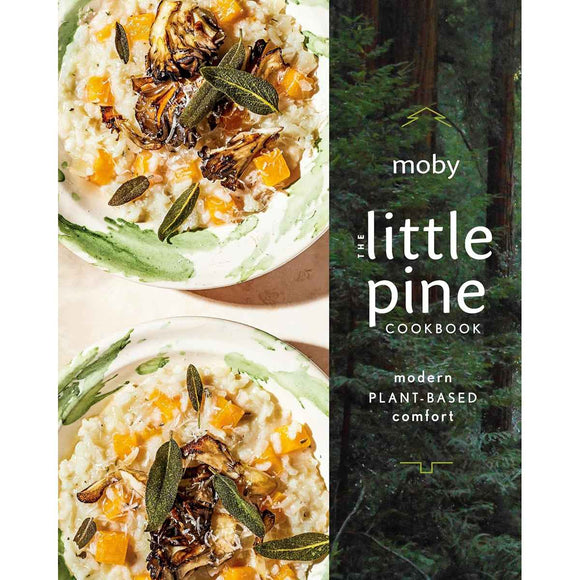 Little Pine Cookbook: Vegan Comfort Recipes