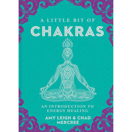 A Little Bit of Chakras: Energy Healing Guide