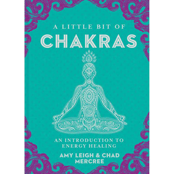 A Little Bit of Chakras: Energy Healing Guide