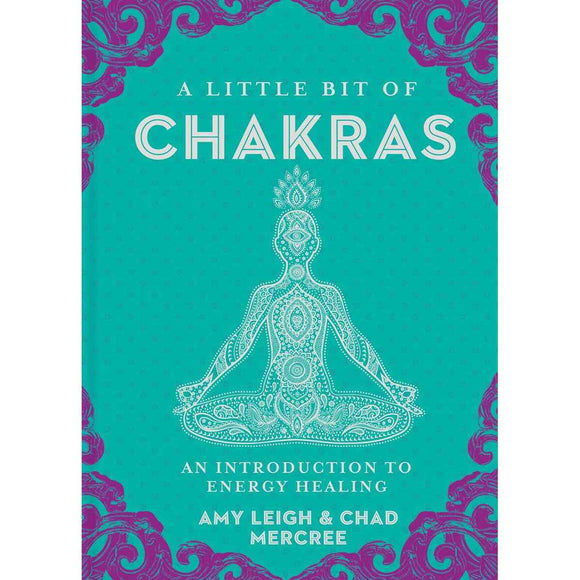 A Little Bit of Chakras: Energy Healing Guide