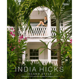 India Hicks: Island Style Home and Fashion