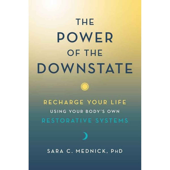 Power of the Downstate: Rest and Renewal