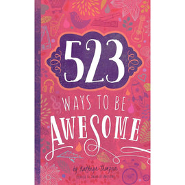 523 Ways to Be Awesome: Daily Small Victories Guide