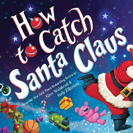 How to Catch Santa Claus: Holiday Storybook