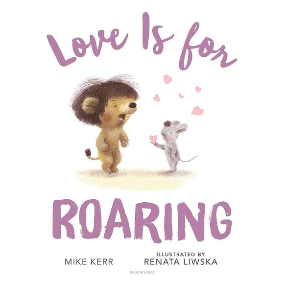 Love Is for Roaring: Children’s Storybook
