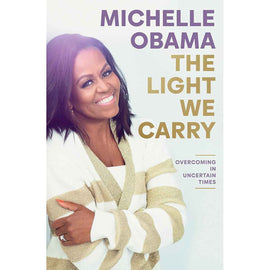 Light We Carry: Overcoming in Uncertain Times
